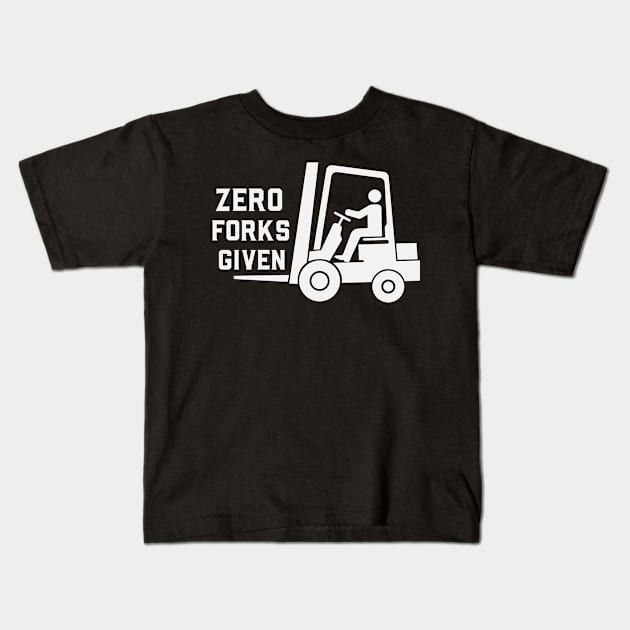 Zero Forks Given Funny Forklift Operator Kids T-Shirt by Visual Vibes